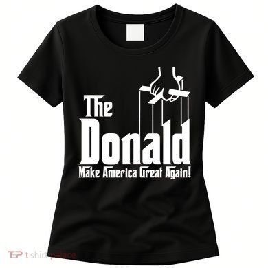 The Donald Make America Great Again! President Trump Spoof Women's T-Shirt