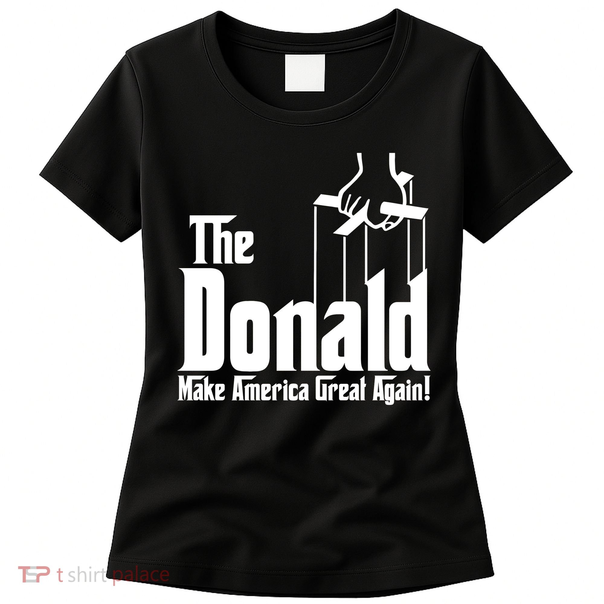 The Donald Make America Great Again! President Trump Spoof Women's T-Shirt