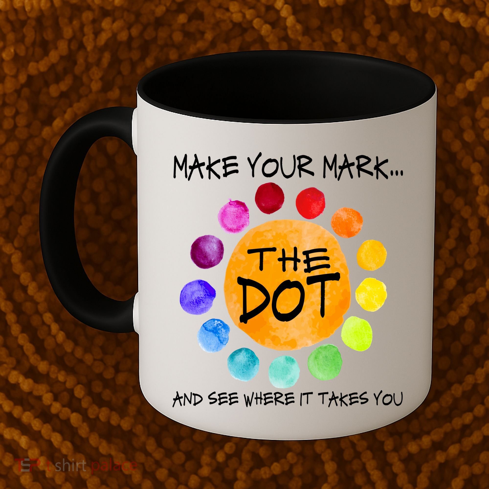 The Dot - Make Your Mark  Coffee Mug