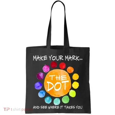 The Dot - Make Your Mark  Tote Bag