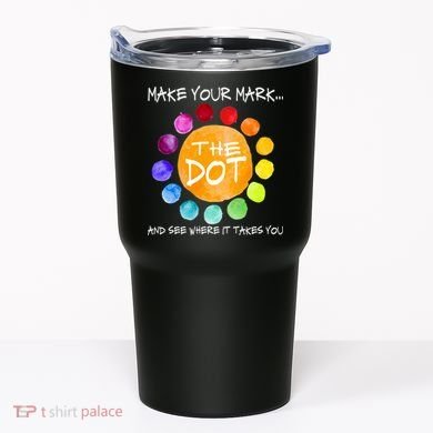 The Dot - Make Your Mark  Tumbler