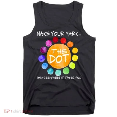 The Dot - Make Your Mark  Tank Top