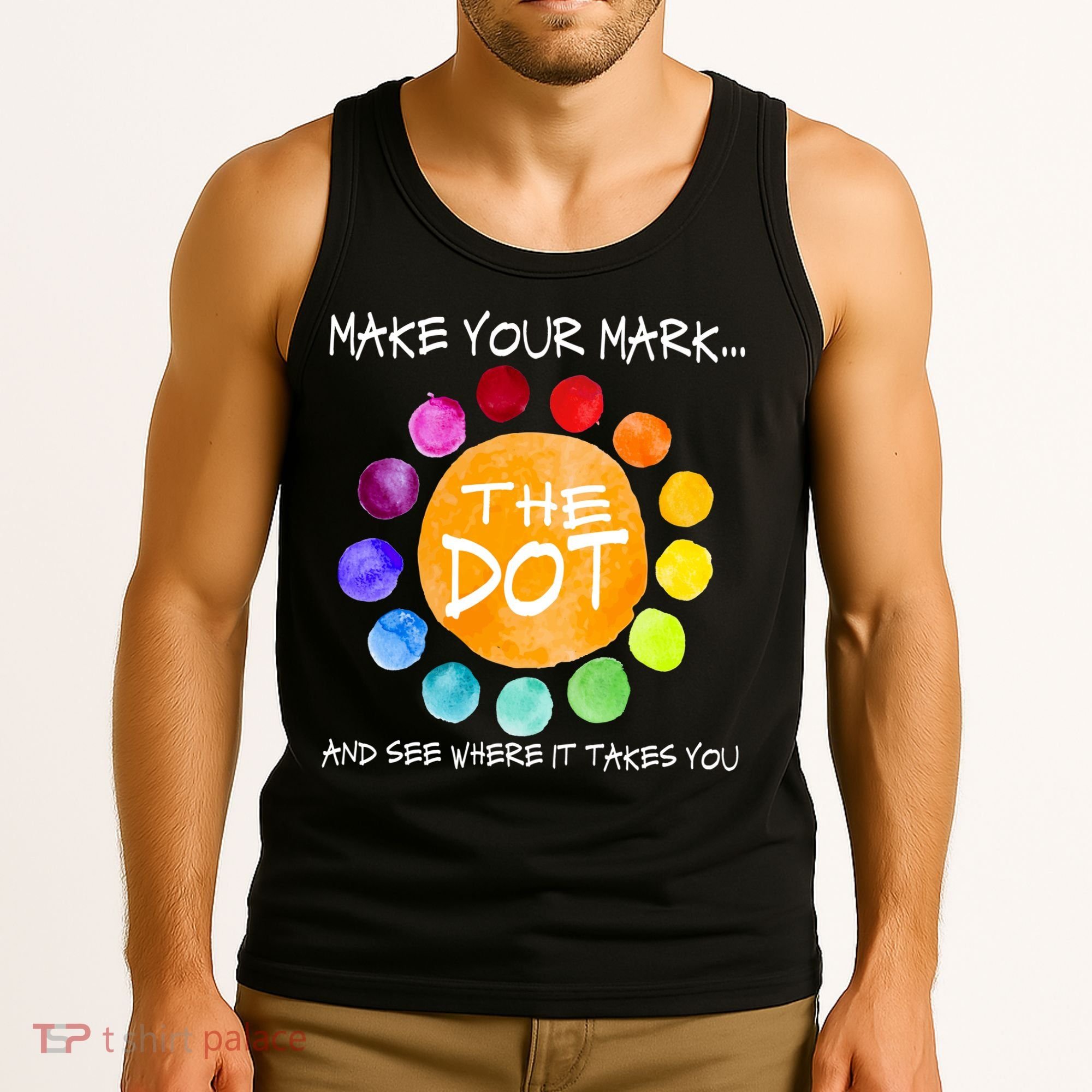 The Dot - Make Your Mark  Tank Top