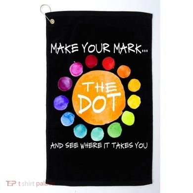 The Dot - Make Your Mark  Golf Towel