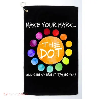 The Dot - Make Your Mark  Golf Towel