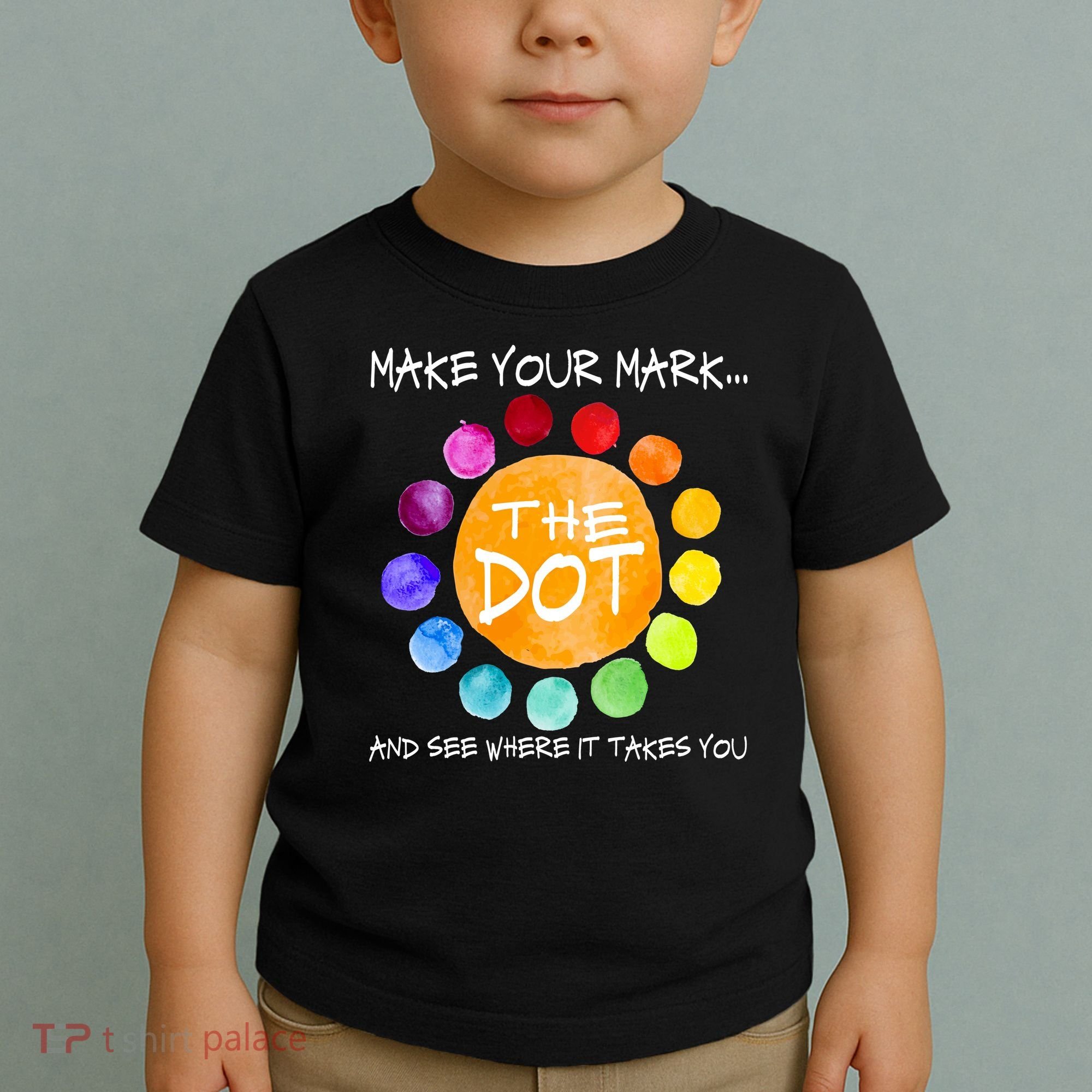The Dot - Make Your Mark  Toddler T-Shirt