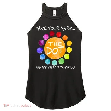 The Dot - Make Your Mark  Women's Perfect Tri Rocker Tank