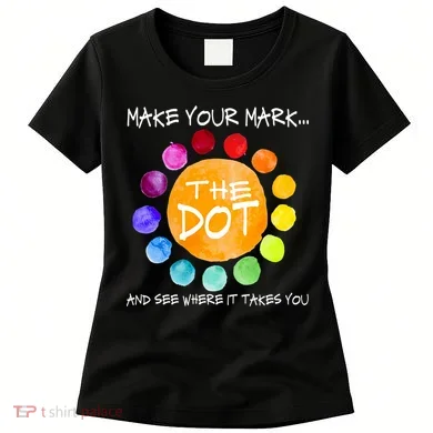 The Dot - Make Your Mark Women's T-Shirt