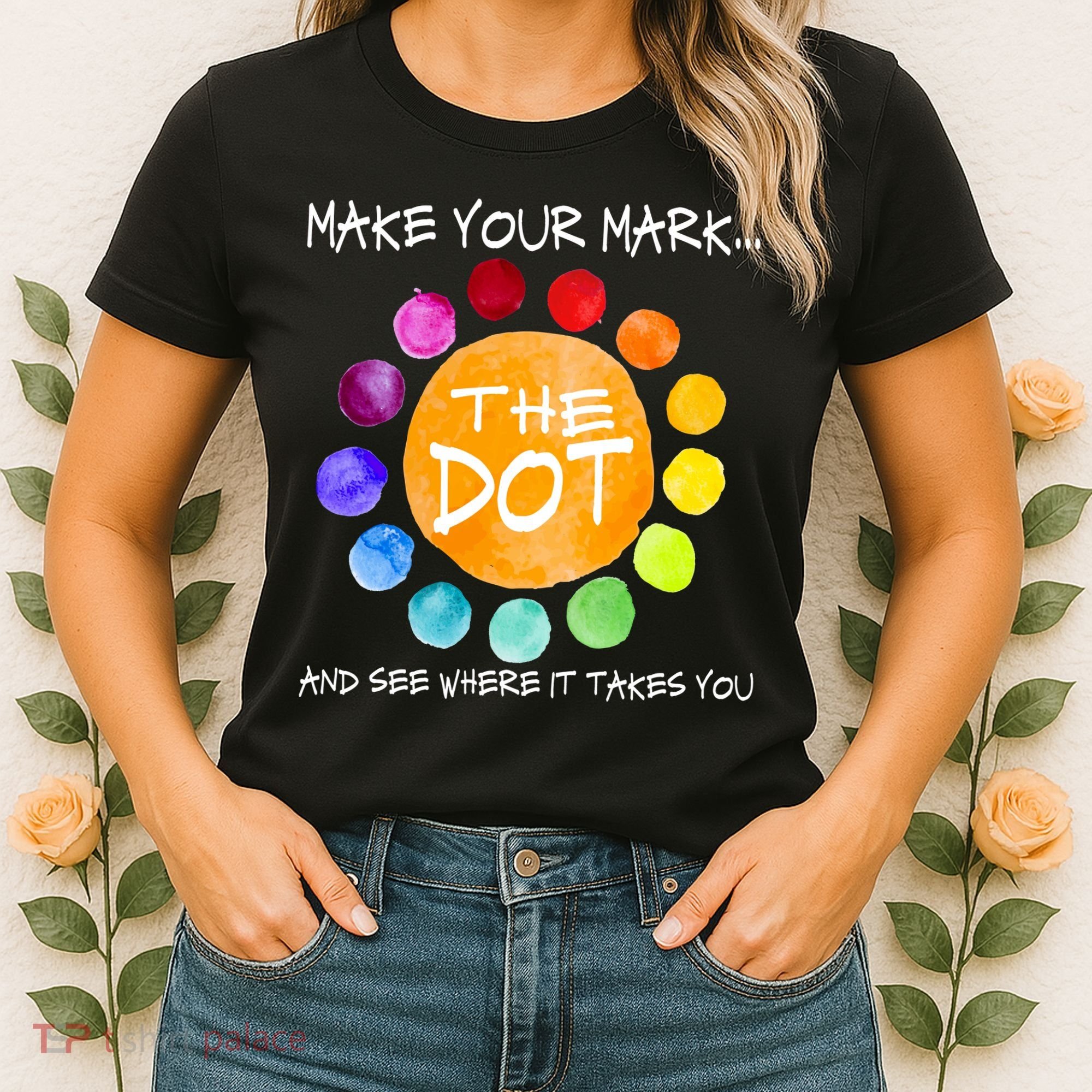The Dot - Make Your Mark  Women's T-Shirt