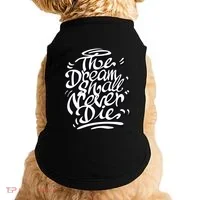 The Dream Shall Never Die Doggie Tank thumb 0