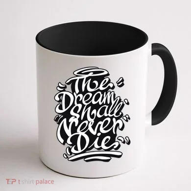 The Dream Shall Never Die Coffee Mug back