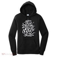 The Dream Shall Never Die Women's Hoodie thumb 0