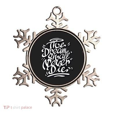 The Dream Shall Never Die Ornament