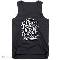 The Dream Shall Never Die Tank Top thumb 0