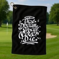 The Dream Shall Never Die Golf Towel thumb 1