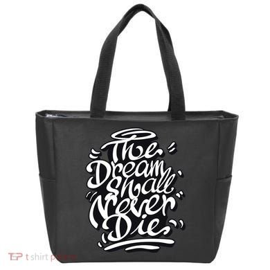 The Dream Shall Never Die Tote Bag