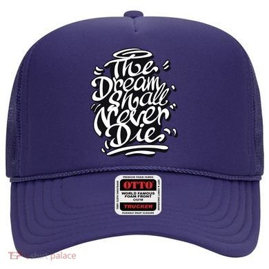 The Dream Shall Never Die Hat