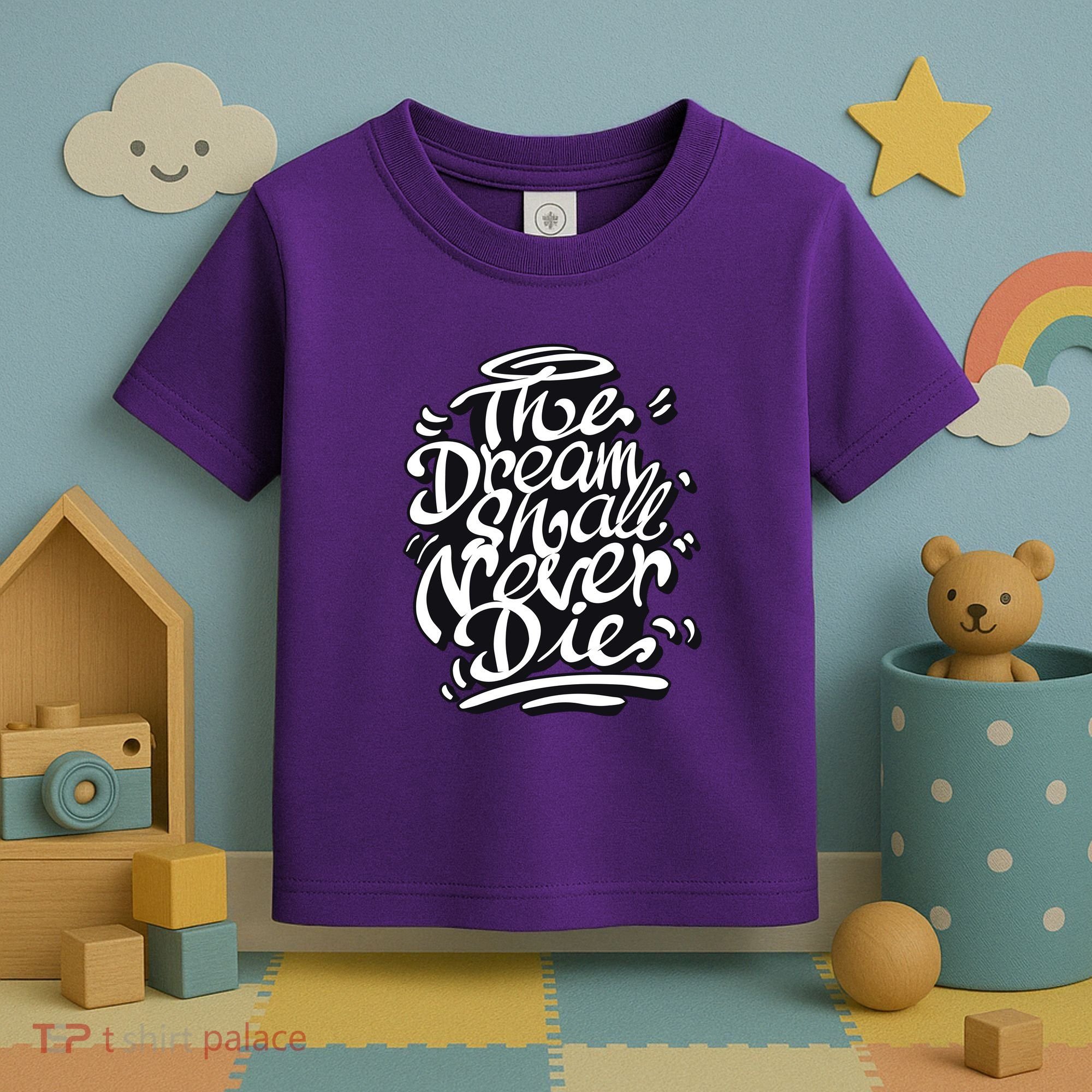 The Dream Shall Never Die Toddler T-Shirt