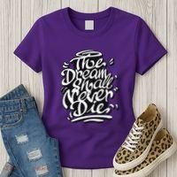 The Dream Shall Never Die Women's T-Shirt thumb 3