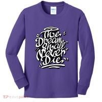 The Dream Shall Never Die Kids Long Sleeve Shirt thumb 0