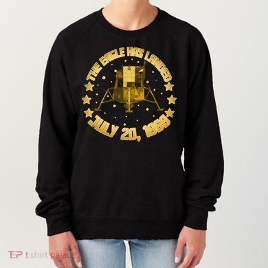 The Eagle Has Landed July 20 1969 Women's Sweatshirt