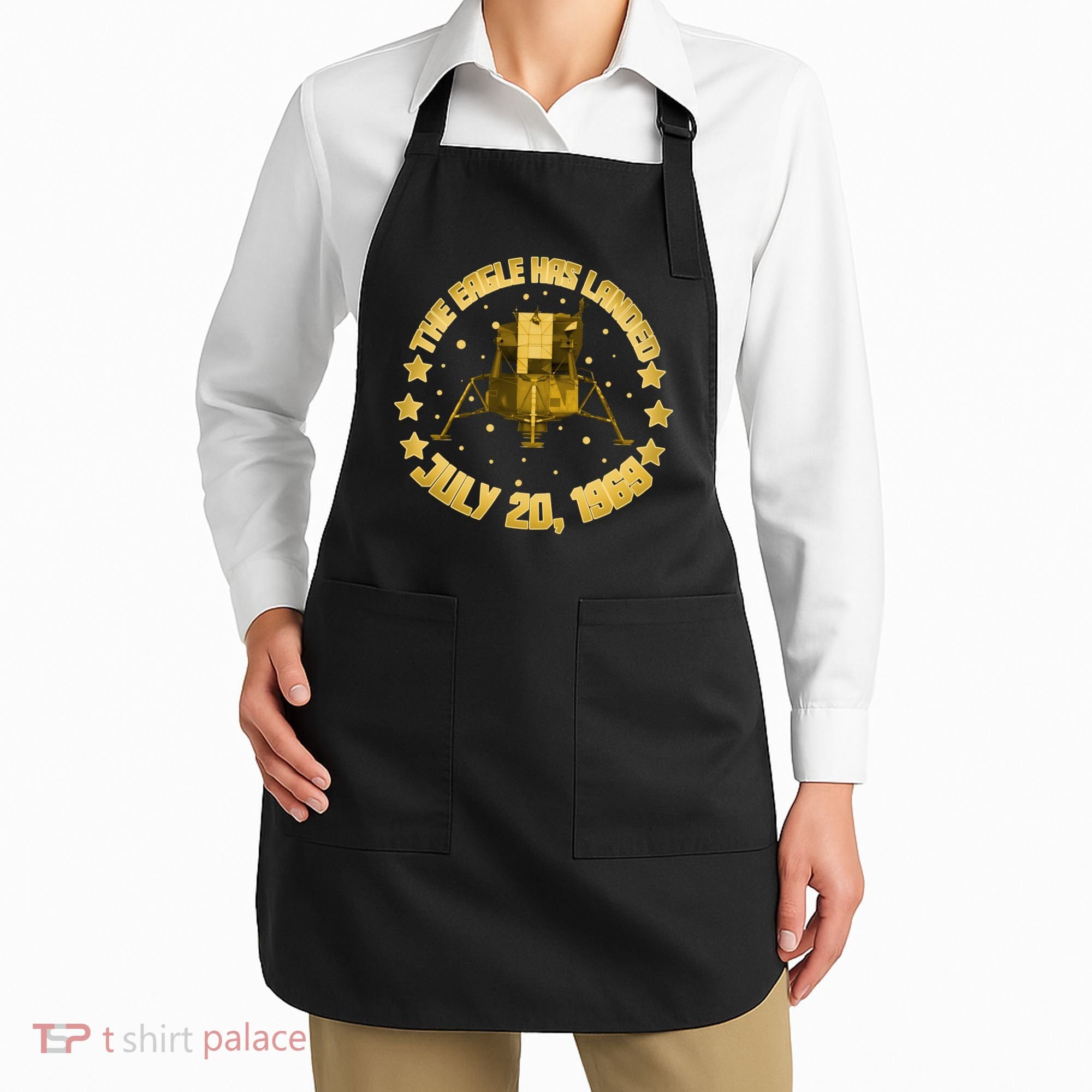 The Eagle Has Landed July 20 1969 Apron