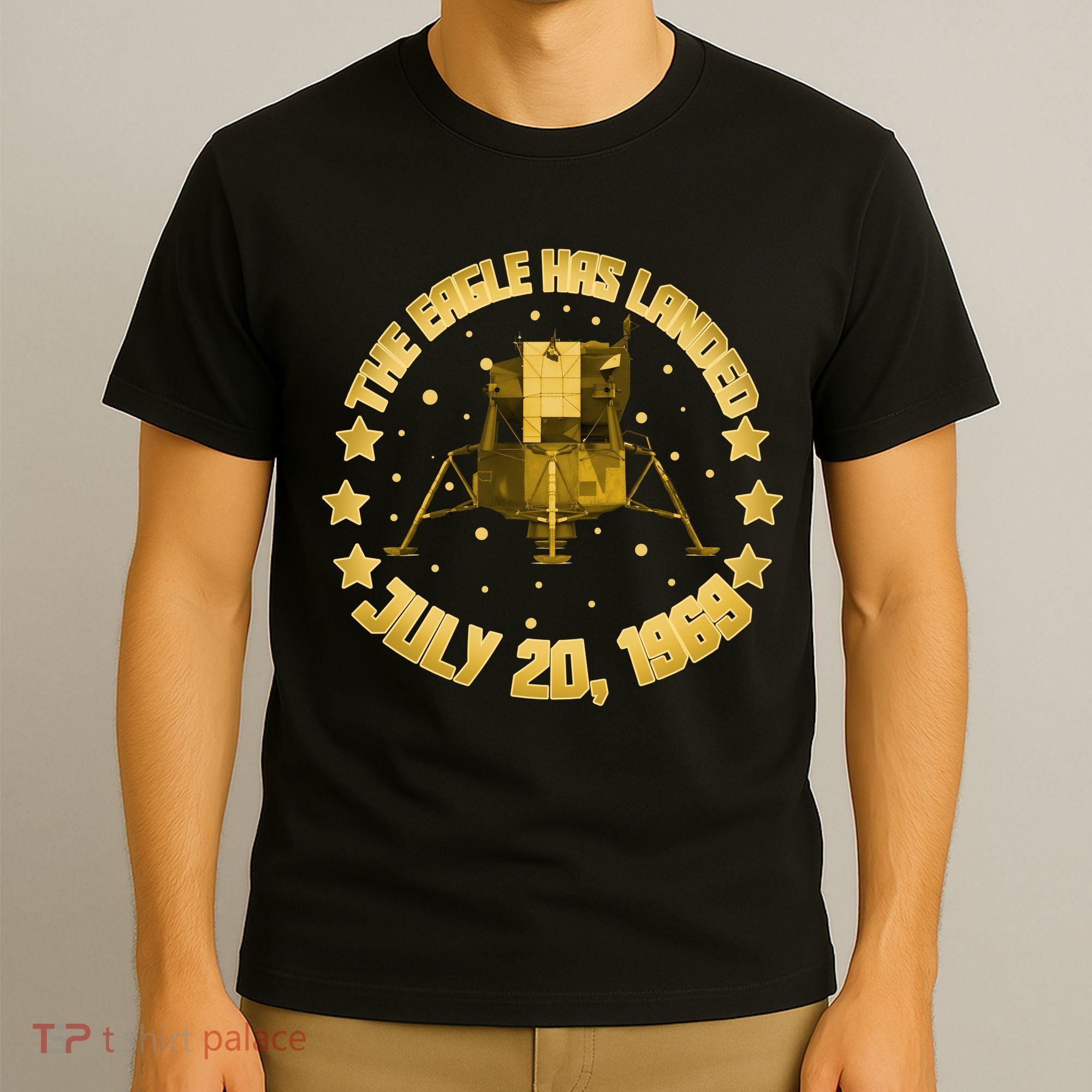 The Eagle Has Landed July 20 1969 T-Shirt