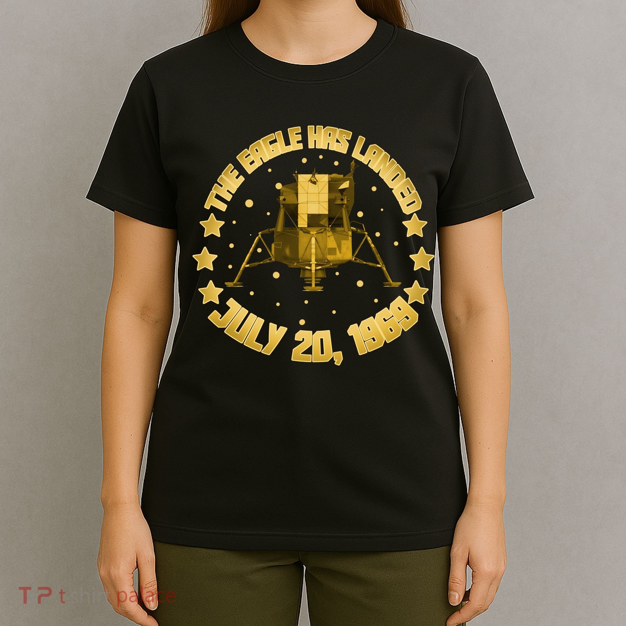 The Eagle Has Landed July 20 1969 T-Shirt