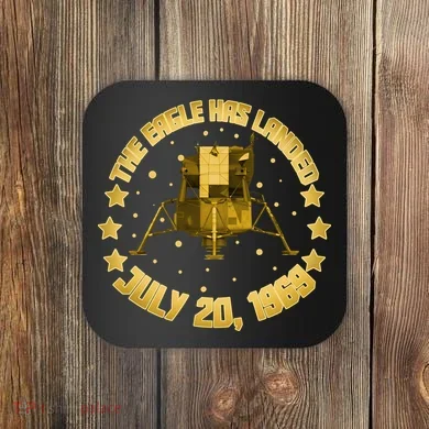 The Eagle Has Landed July 20 1969 Coaster
