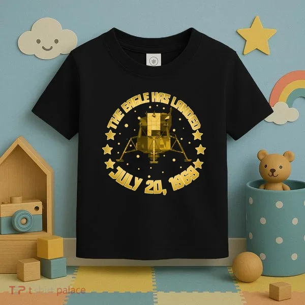 The Eagle Has Landed July 20 1969 Toddler T-Shirt