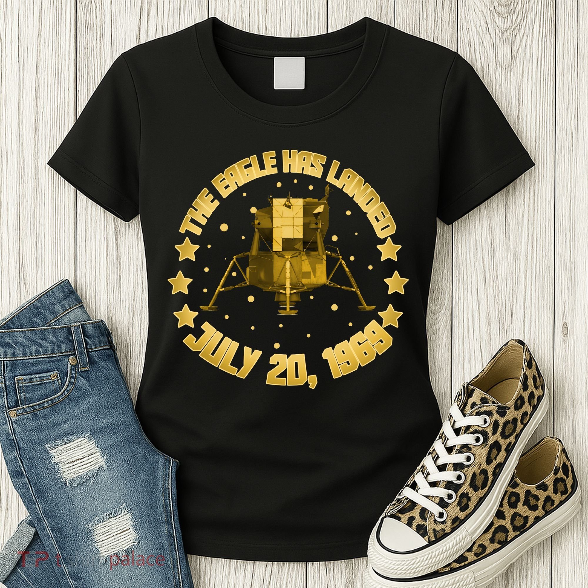 The Eagle Has Landed July 20 1969 Women's T-Shirt