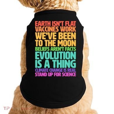 The Earth Isn't Flat Stand Up For Science Doggie Tank