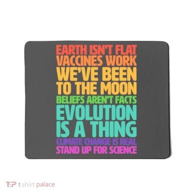 The Earth Isn't Flat Stand Up For Science Mousepad