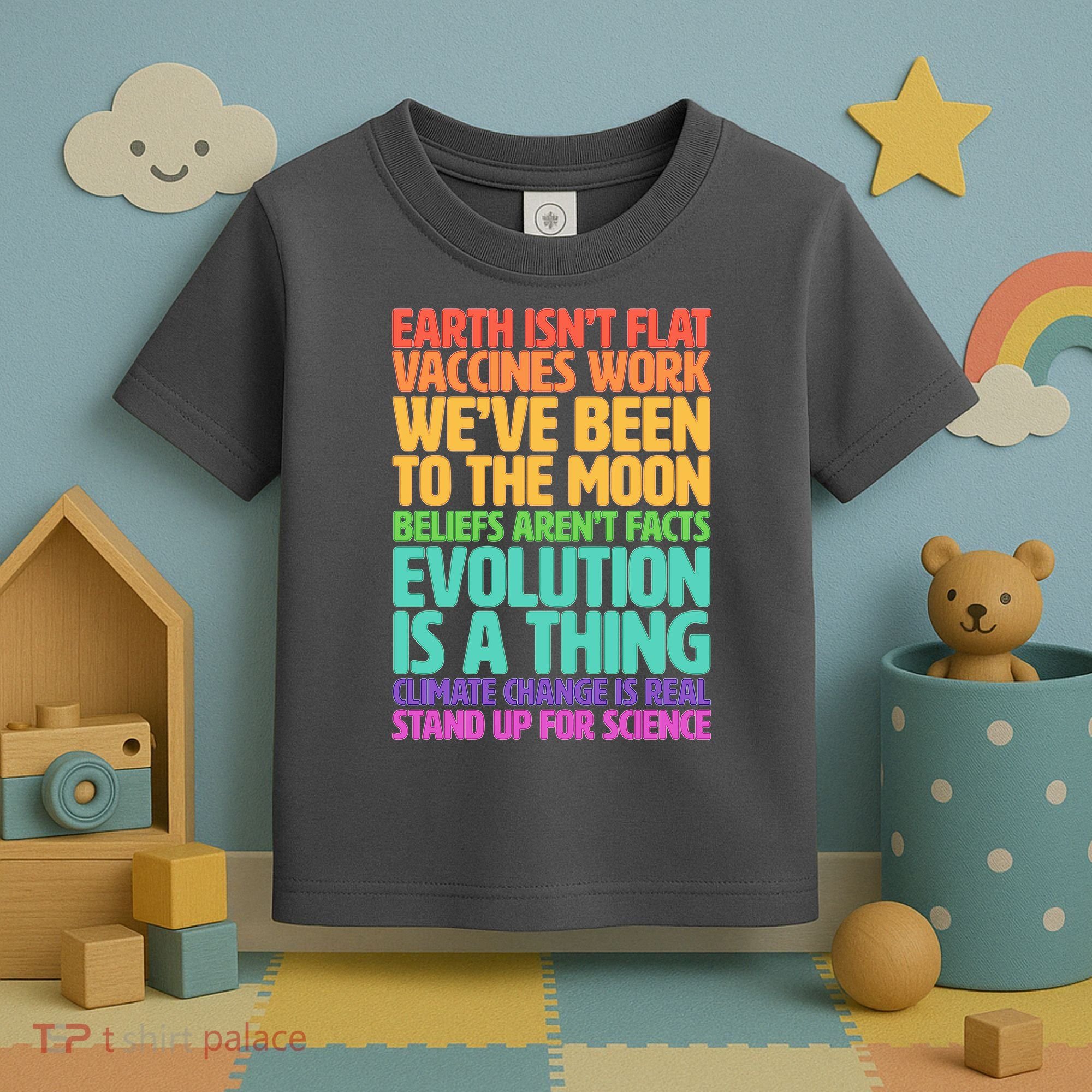 The Earth Isn't Flat Stand Up For Science Toddler T-Shirt