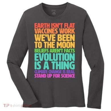 The Earth Isn't Flat Stand Up For Science Women's Long Sleeve Shirt