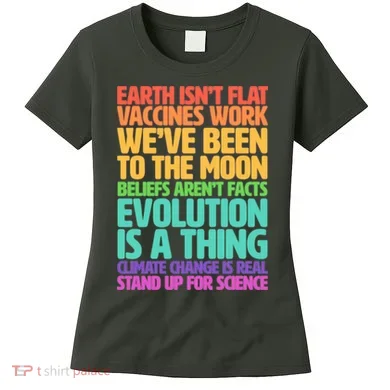 The Earth Isn't Flat Stand Up For Science Women's T-Shirt
