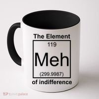 The Element Meh Of Indifference Coffee Mug thumb 0