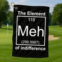 The Element Meh Of Indifference Golf Towel thumb 1