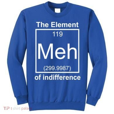 The Element Meh Of Indifference Sweatshirt