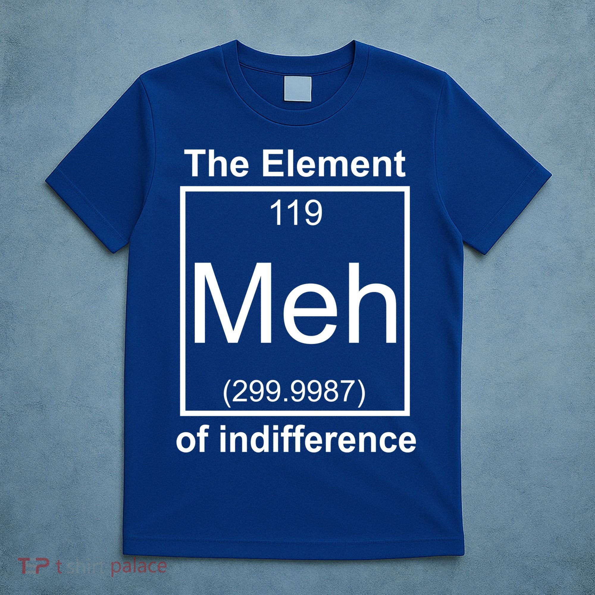 The Element Meh Of Indifference T-Shirt