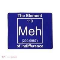 The Element Meh Of Indifference Mousepad thumb 0