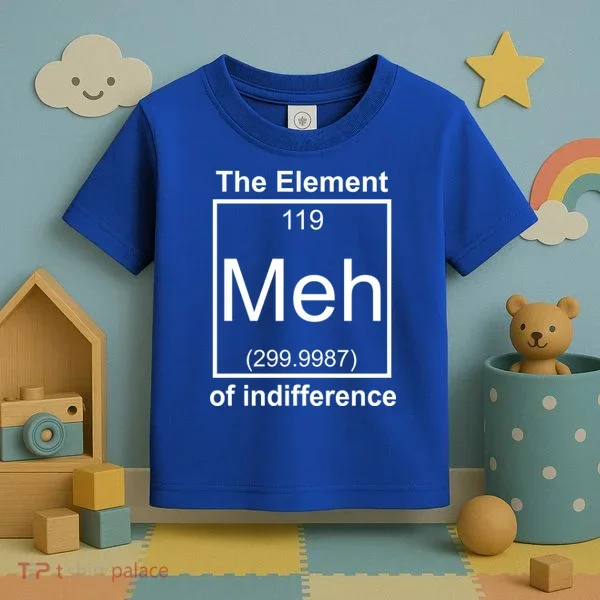 The Element Meh Of Indifference Toddler T-Shirt