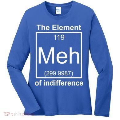 The Element Meh Of Indifference Women's Long Sleeve Shirt