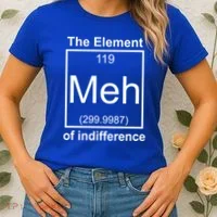 The Element Meh Of Indifference Women's T-Shirt thumb 2