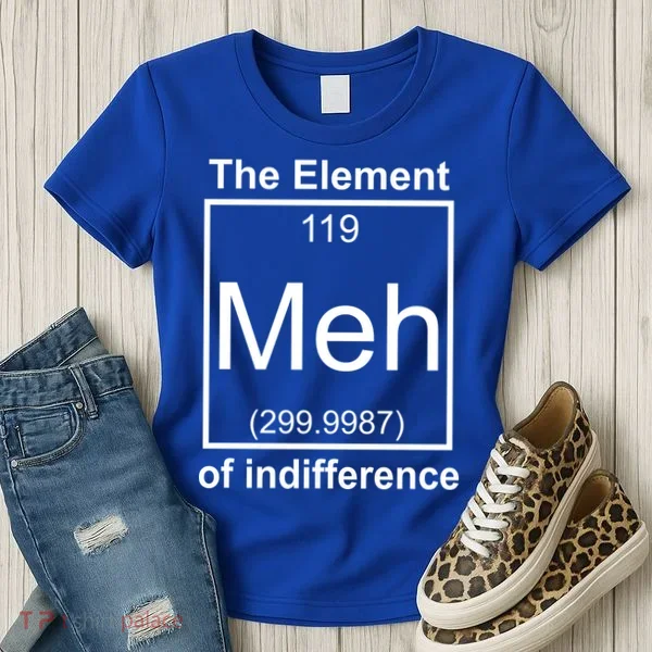 The Element Meh Of Indifference Women's T-Shirt