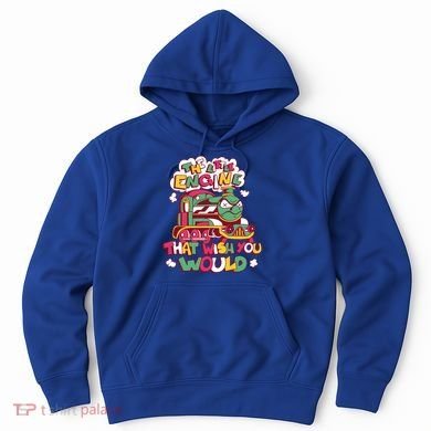 The Engine That Wish You Would Hoodie