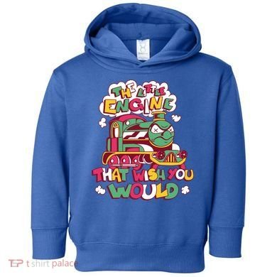 The Engine That Wish You Would Toddler Hoodie