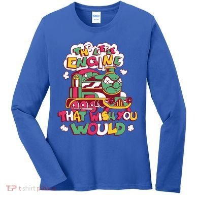 The Engine That Wish You Would Women's Long Sleeve Shirt
