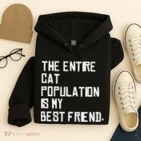 The Entire Cat Population Is My Best Friend Hoodie thumb 4