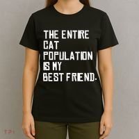 The Entire Cat Population Is My Best Friend T-Shirt thumb 4